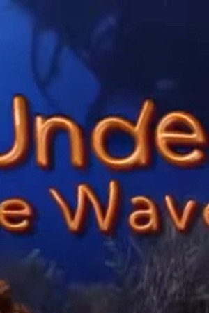 Under the Waves!