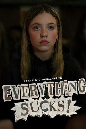 Everything Sucks!