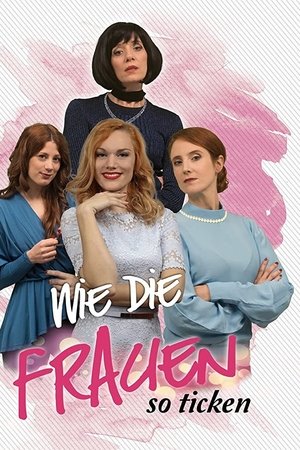Wie die Frauen so ticken