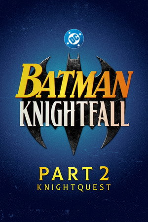 Batman: Knightfall Part 2: Knightquest