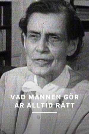 Vad mannen gör är alltid rätt