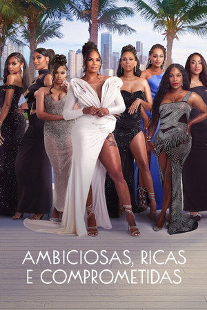 Ambiciosas, Ricas e Comprometidas