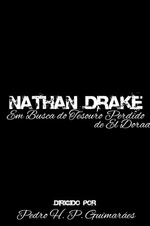 Nathan Drake - In Search of the Lost Treasure of El Dorado