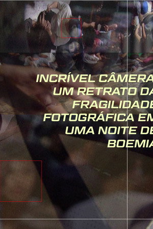 Incrível Câmera, Um Retrato Da Fragilidade Fotográfica Em Uma Noite De Boemia