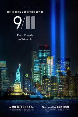 The Heroism and Resiliency of 9/11: From Tragedy to Triumph