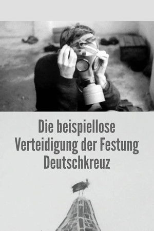 Die beispiellose Verteidigung der Festung Deutschkreuz