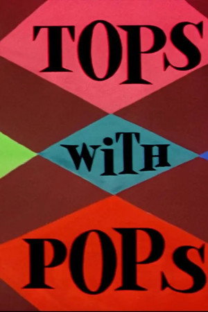 Tops with Pops