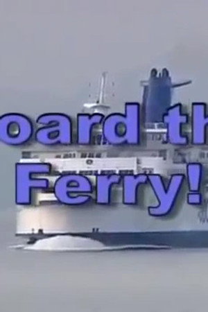 Board the Ferry!