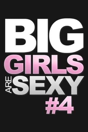 Big Girls Are Sexy 4