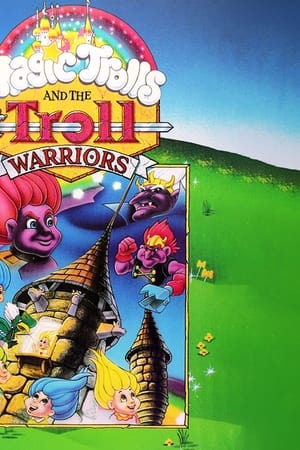 Magic Trolls and the Troll Warriors