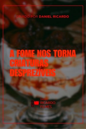 A fome nos torna criaturas desprezíveis