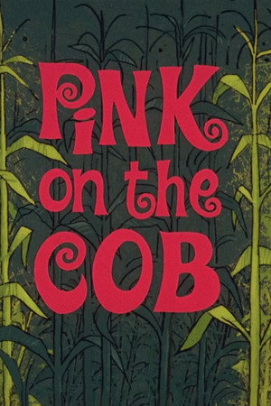 Pink on the Cob