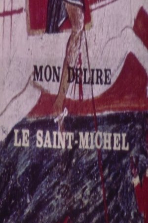 Mon délire, le Saint Michel
