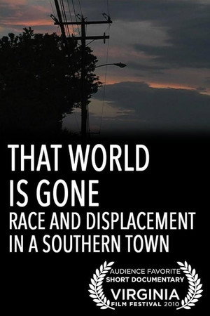 That World Is Gone: Race and Displacement in a Southern Town