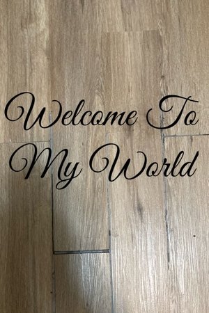 Welcome To My World