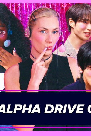 ALPHA DRIVE ONE Answer Your Calls: Freak Alarms, First Dates, Twerking