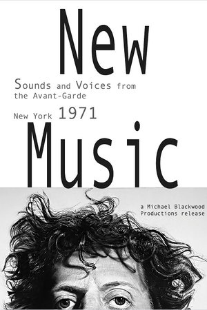 New Music: Sounds and Voices from the Avant-Garde New York 1971