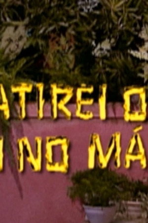 Atirei o Pau no Mário!