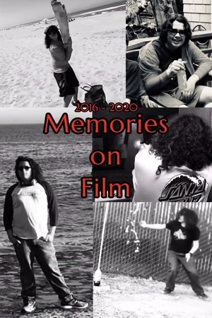 2016 - 2020: Memories on Film