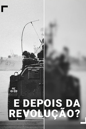 E Depois da Revolução?