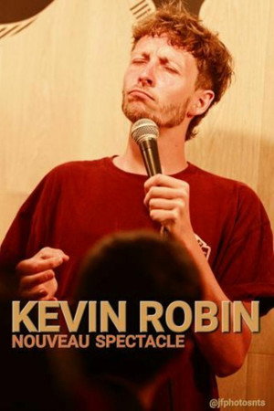 Kevin Robin - Spectacle N°4 : Vise pas haut
