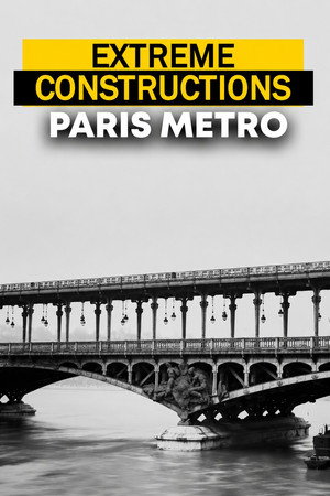 Extreme constructions : Le Métro de Paris