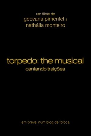Torpedo: The Musical - Cantando Traições