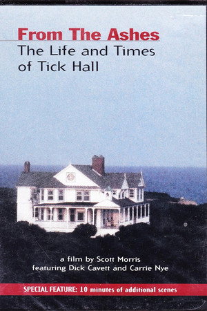 From the Ashes: The Life and Times of Tick Hall