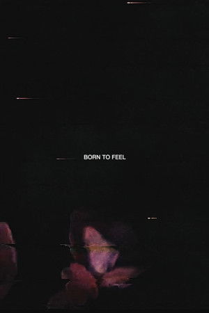 Born to Feel