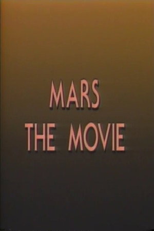 Mars: The Movie