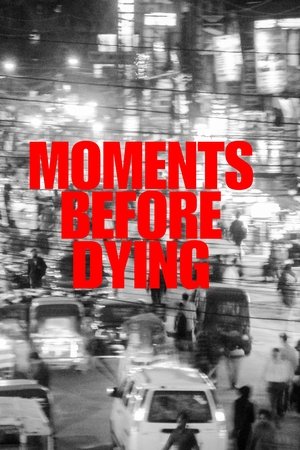 Moments Before Dying