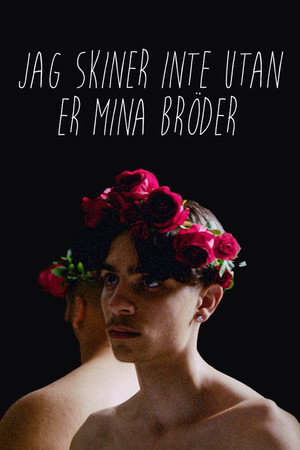 Jag skiner inte utan er mina bröder