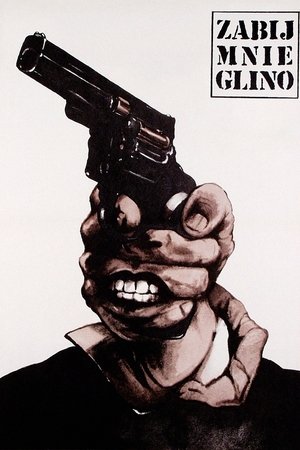Zabij mnie, glino
