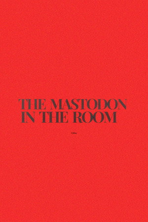 The Mastodon in the Room