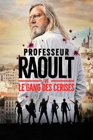 Professeur Raoult vs le gang des Cerises