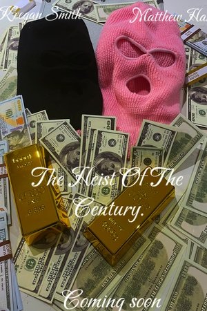 The Heist Of The Century