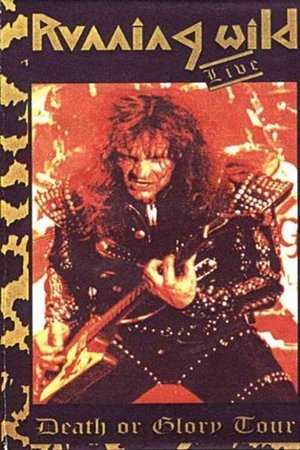 Running Wild: Death Or Glory Tour
