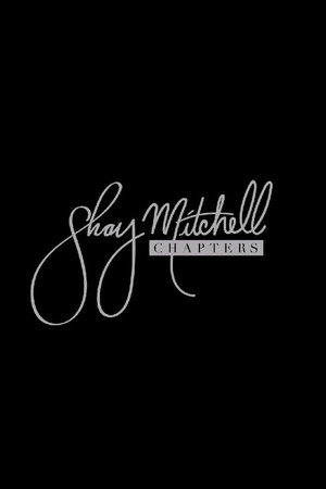 Shay Mitchell: Chapters
