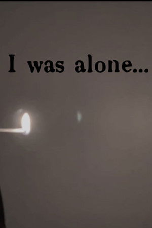 I Was Alone