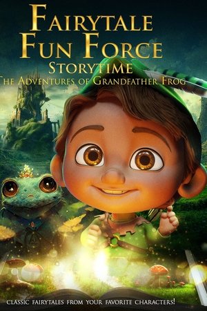 Fairytale Fun Force Storytime: The Adventures of Grandfather Frog