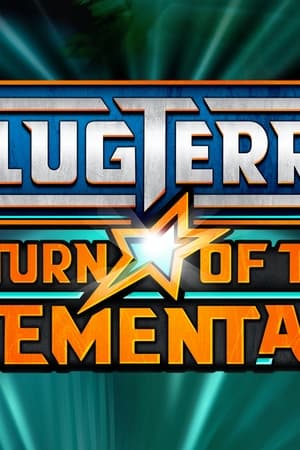 SlugTerra: Return of the Elementals