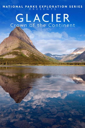 National Parks Exploration Series - Glacier Crown of the continent