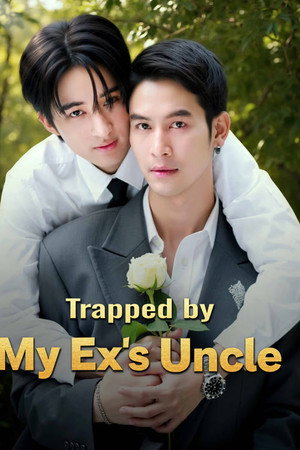 Trapped by My Ex's Uncle