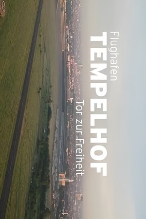 Flughafen Tempelhof - Tor zur Freiheit