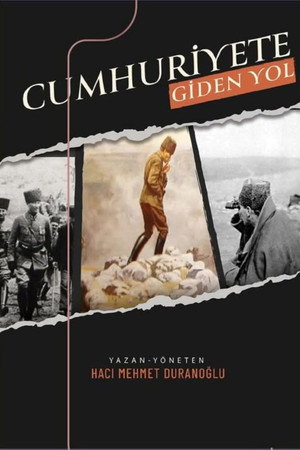 Cumhuriyete Giden Yol