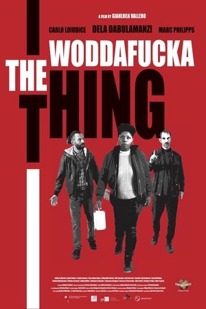 The Woddafucka Thing