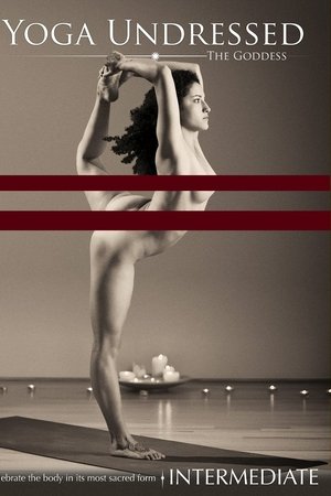 Yoga Undressed: The Goddess - Intermediate