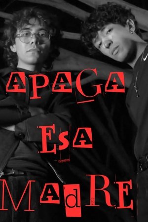 APAGA ESA MADRE