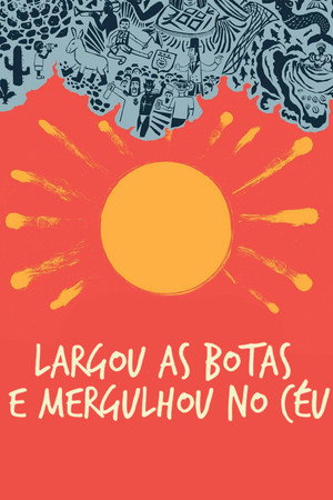 Largou as Botas e Mergulhou no Céu