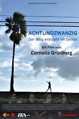 ACHTUNDZWANZIG - Der Weg entsteht im Gehen